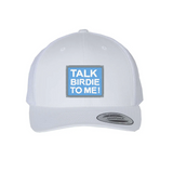 NEW! The RMG "TALK BIRDIE TO ME!" YP Classics, Yupoong 6-Panel Retro Trucker Cap!